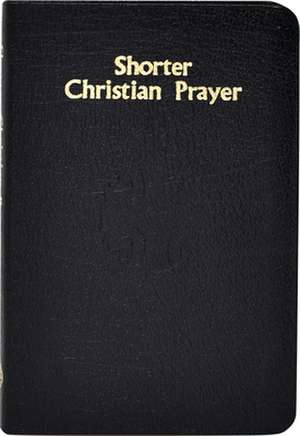 Shorter Christian Prayer de Catholic Book Publishing Co