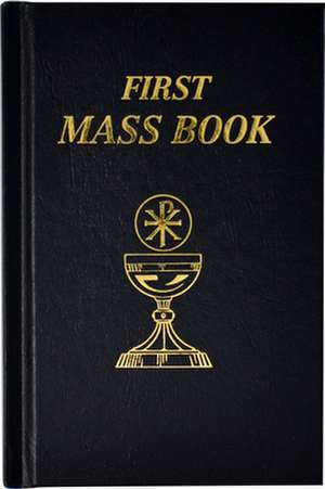 First Mass Book de Catholic Book Publishing Co