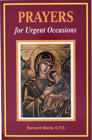 Prayers for Urgent Occasions de Bernard Marie