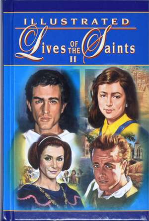 Illustrated Lives of the Saints II de Thomas J. Donaghy