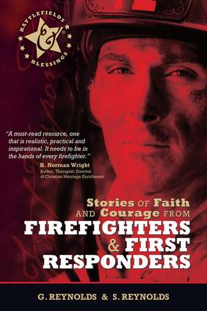 Stories of Faith and Courage from Firefighters & First Responders de Gaius Reynolds