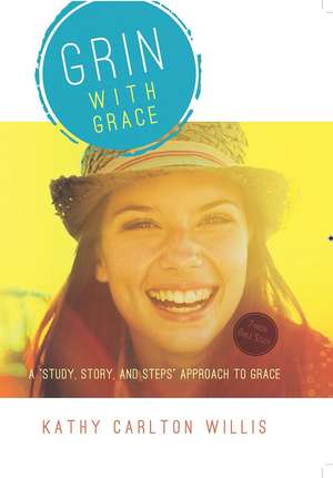 Grin with Grace de Kathy Carlton Willis