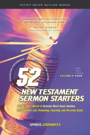 52 New Testament Sermon Starters Book Four de Dr. Spiros Zodhiates