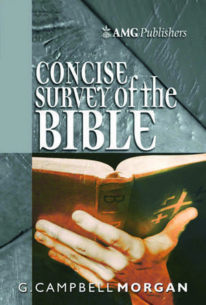 AMG Concise Survey of the Bible de G. Campbell Morgan