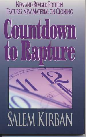 Countdown to Rapture de Dr. Salem Kirban Ph.D