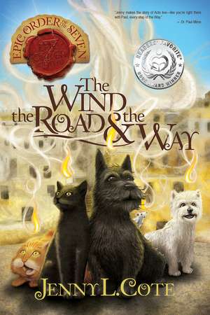 The Wind, the Road and the Way de Jenny L. Cote