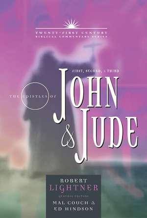 The Books of 1, 2, 3 John and Jude: Forgiveness, Love, & Courage de Robert Lightner