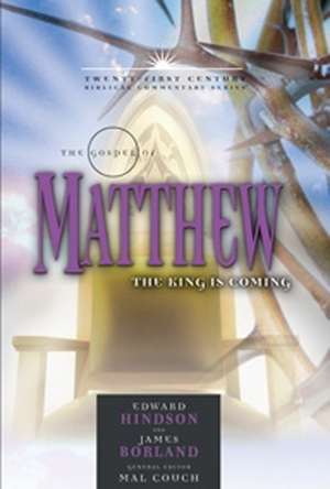 The Gospel of Matthew: The King is Coming de Ed Hindson