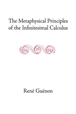 The Metaphysical Principles of the Infinitesimal Calculus de Rene Guenon