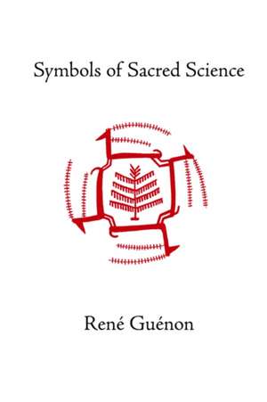 Symbols of Sacred Science de Rene Guenon