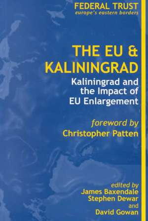 Baxendale, J: The EU and Kaliningrad de James Baxendale