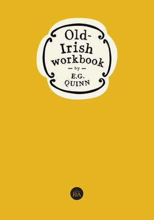 Old-Irish Workbook de E. G. Quin