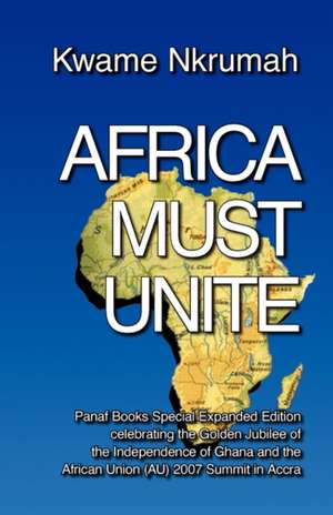 Africa Must Unite de Kwame Nkrumah