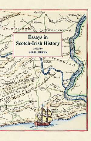 Essays in Scotch-Irish History de E. R. R. Green