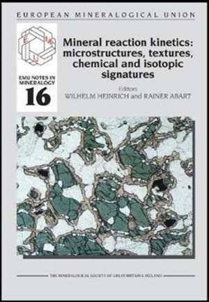 Mineral reaction kinetics: Microstructures, textures, chemical and isotopic signatures de Wilhelm Heinrich