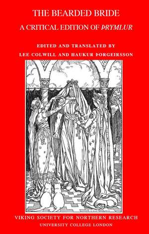 The Bearded Bride: A Critical Edition of THrymlur de Lee Colwill