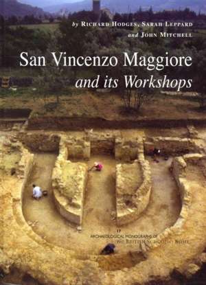 San Vincenzo Maggiore and Its Workshops de Richard Hodges