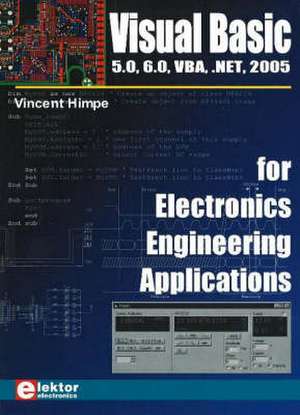 Visual Basic for Electronics Engineering Applications de Vincent Himpe