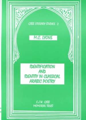 Identification and Identity in Classical Arab Poetry de M C Lyons