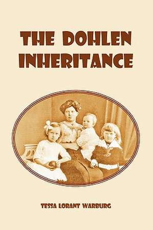 The Dohlen Inheritance de Tessa Lorant Warburg