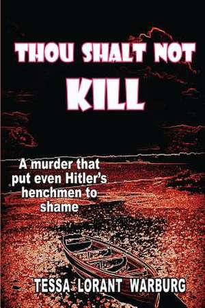 Thou Shalt Not Kill: 138-9 Chri Plus de Tessa Lorant Warburg