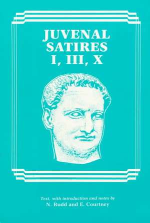 Juvenal: Satires I, III, X de Juvenal