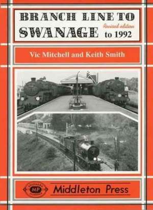 Branch Line to Swanage to 1999 de Keith Smith