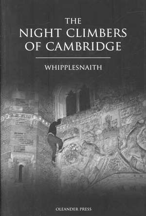 Whipplesnaith: Night Climbers of Cambridge de Whipplesnaith