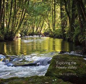 Exploring the Fowey Valley de Paul Lightfoot