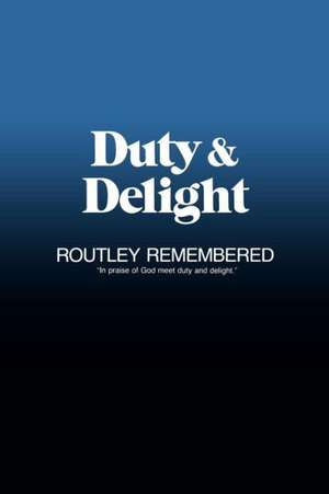 Duty & Delight de Robin A. Leaver