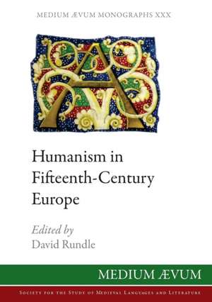 Humanism in Fifteenth-Century Europe de David Rundle