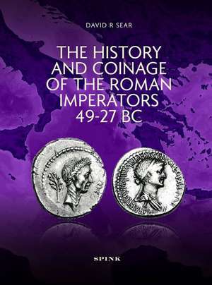 The History and Coinage of the Roman Imperators 49-27 BC de David R. Sear