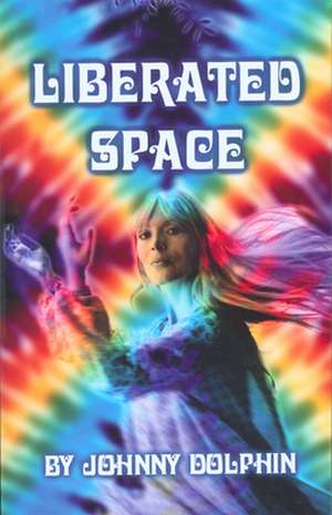 Liberated Space de Johnny Dolphin