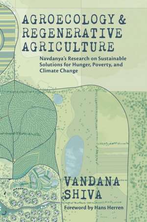 Agroecology and Regenerative Agriculture de Vandana Shiva