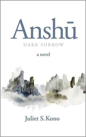 Anshu: Dark Sorrow de Juliet Kono