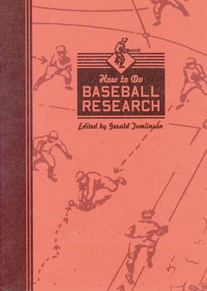 How to Do Baseball Research de Gerald Tomlinson