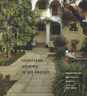 Courtyard Housing in Los Angeles: A Typological Analysis de Stefanos Polyzoides