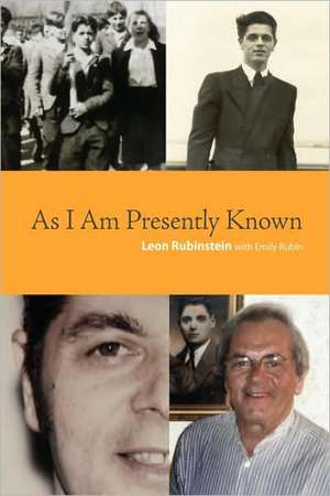 As I Am Presently Known de Leon Rubinstein