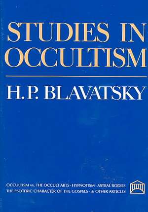 Studies in Occultism de H.P. Blavatsky