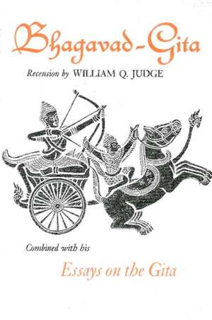 Quan Judge, W: Bhagavad-Gita Combined with Essays on the Git de William Quan Judge