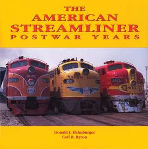 American Streamliner: Post-War Years de Don Heimburger