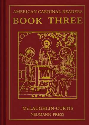 American Cardinal Reader - Book 3, 3 de Neumann Press