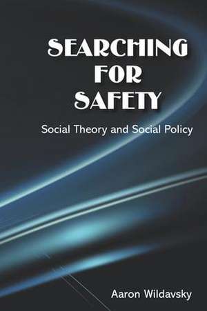 Searching for Safety de Aaron Wildavsky