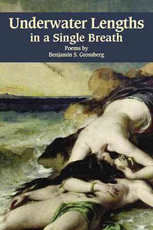 Underwater Lengths in a Single Breath de Benjamin S. Grossberg