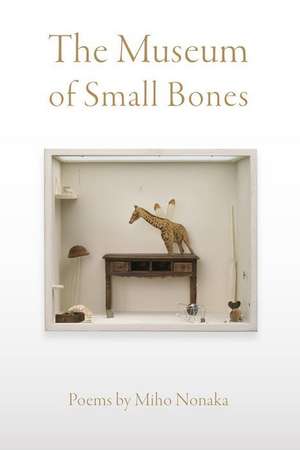 The Museum of Small Bones de Miho Nonaka