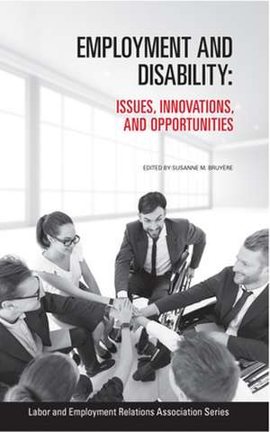 Employment and Disability – Issues, Innovations, and Opportunities de Susanne M. Bruyère