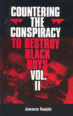 Countering the Conspiracy to Destroy Black Boys Vol. II de Dr. Jawanza Kunjufu