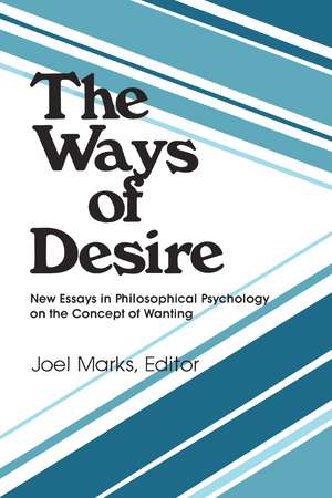 The Ways of Desire de Joel Marks