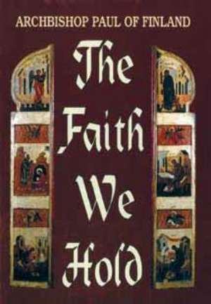 Faith We Hold The de P. Archbishop