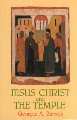 Jesus Christ and the Temple de Barrois